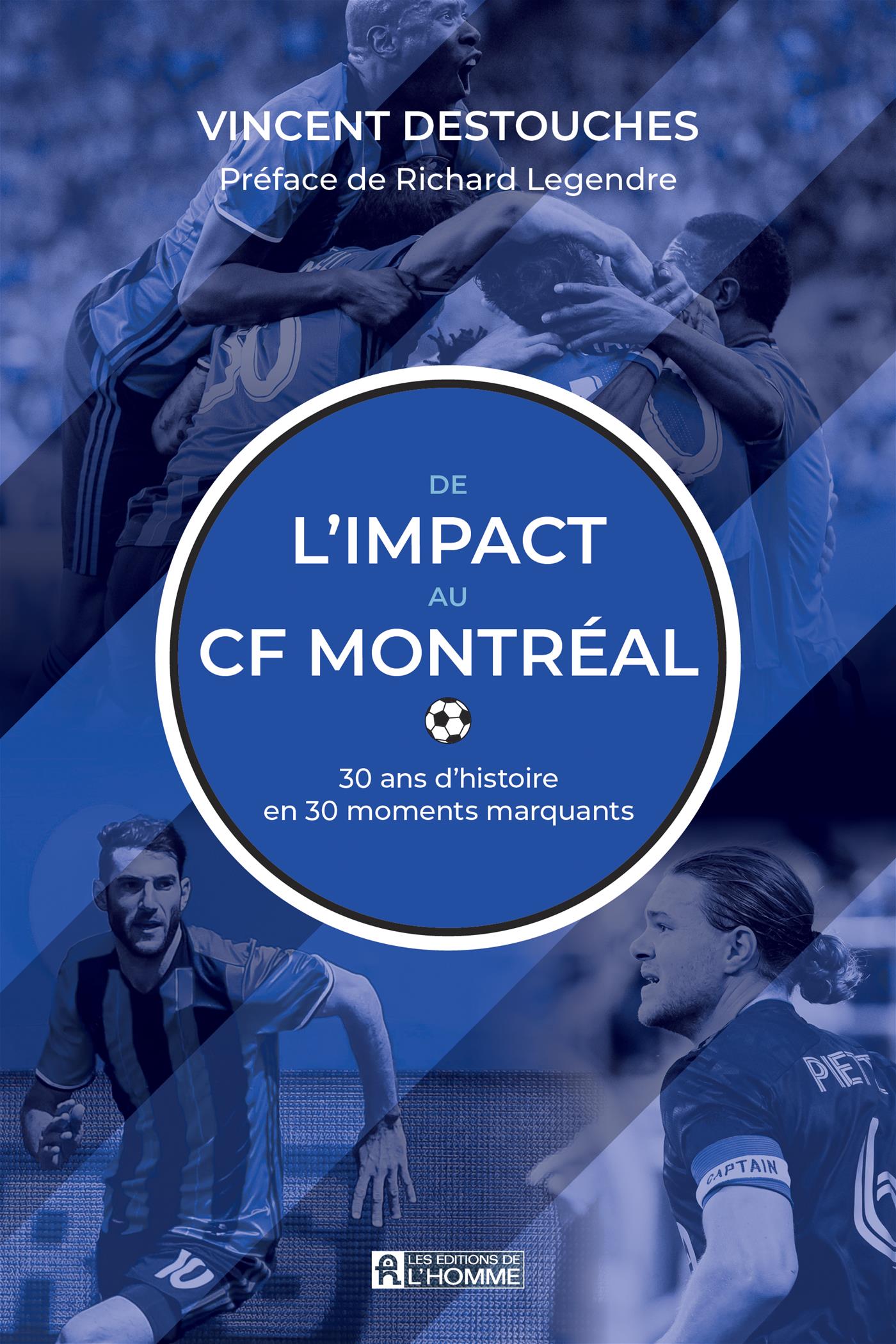 De l Impact au CF Montr al Les ditions de l Homme