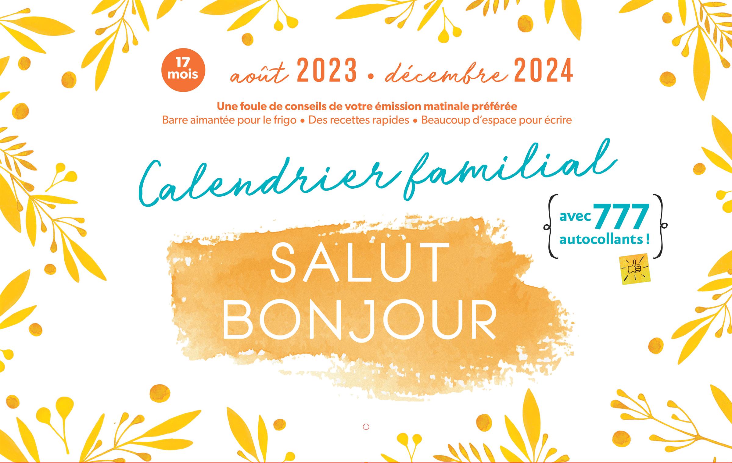 Calendrier familial Salut Bonjour 2023-2024 – Les Éditions de l'Homme